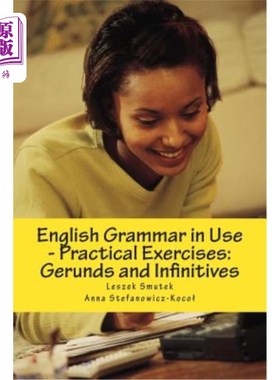 海外直订English Grammar in Use - Practical Exercises: Gerunds and Infinitives 使用中的英语语法.实用练习：动名词和不