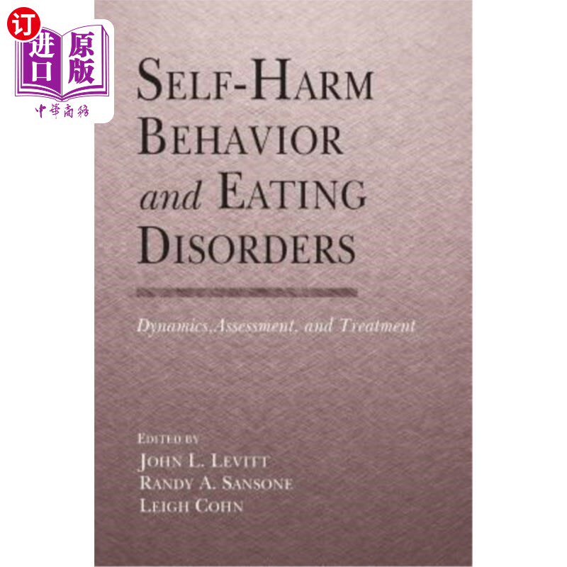 海外直订Self-Harm Behavior and Eating Disorders: Dynamics, Assessment, and Treatment 自残行为和饮食失调:动态、评估