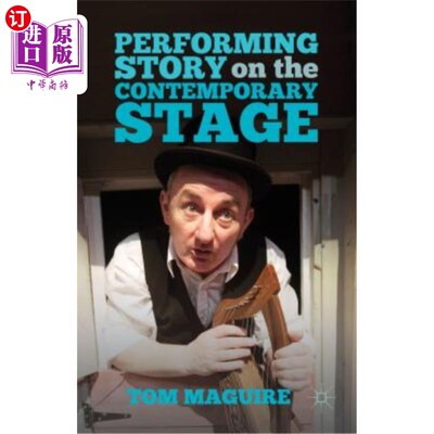 海外直订Performing Story on the Contemporary Stage 当代舞台上的表演故事