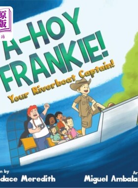 海外直订A-Hoy Frankie!: Your Riverboat Captain A-Hoy弗兰基!你的内河船船长
