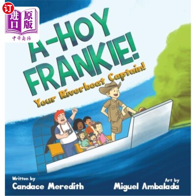 海外直订A-Hoy Frankie!: Your Riverboat Captain A-Hoy弗兰基!你的内河船船长