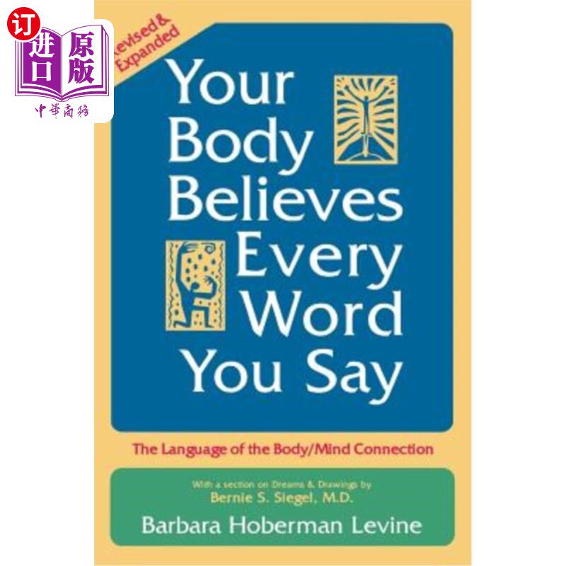 海外直订医药图书Your Body Believes Every Word You Say: The Language of the Body/Mind Connection 你的身体相信你说的