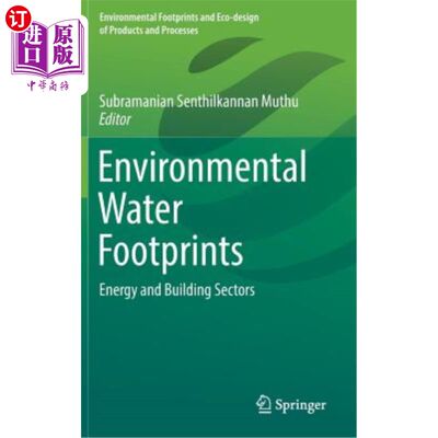 海外直订Environmental Water Footprints: Energy and Building Sectors 环境水足迹：能源和建筑行业