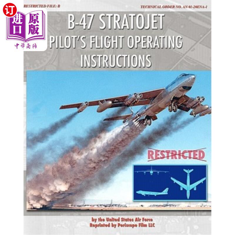 海外直订B-47 Stratojet Pilot's Flight Operating Instructions B-47同温层喷气机飞行员飞行操作说明