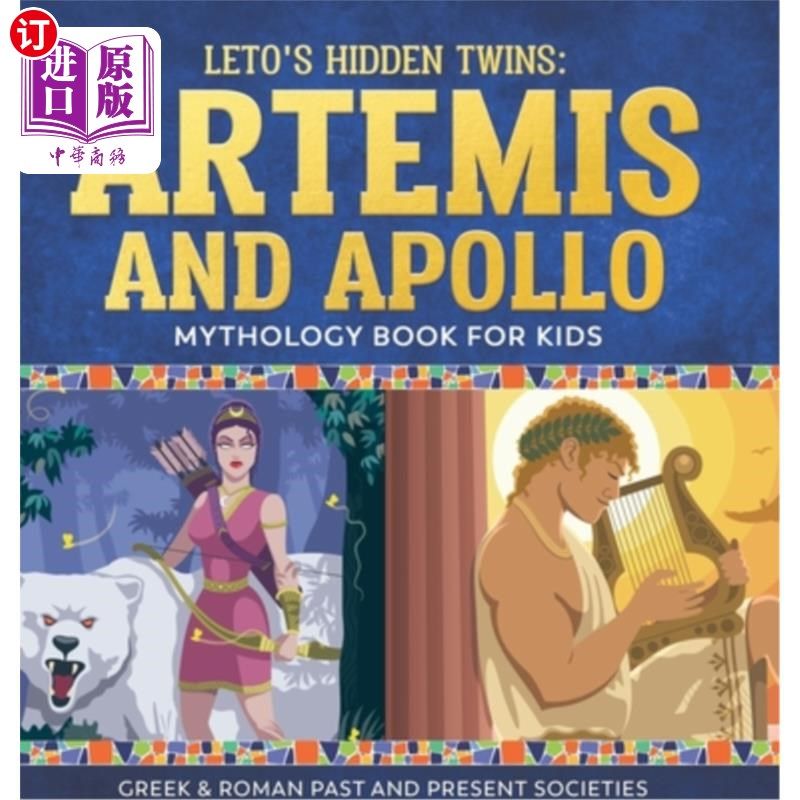 海外直订Leto's Hidden Twins Artemis and Apollo - Mythology Book for Kids Greek & Roman P 雷托的隐藏的双胞胎阿尔忒弥