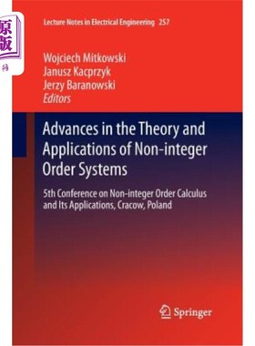 海外直订Advances in the Theory and Applications of Non-Integer Order Systems: 5th Confer 非整数阶系统理论与应用进展