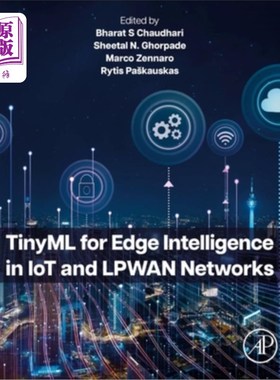 海外直订Tinyml for Edge Intelligence in Iot and Lpwan Networks Iot和Lpwan边缘智能的Tinyml