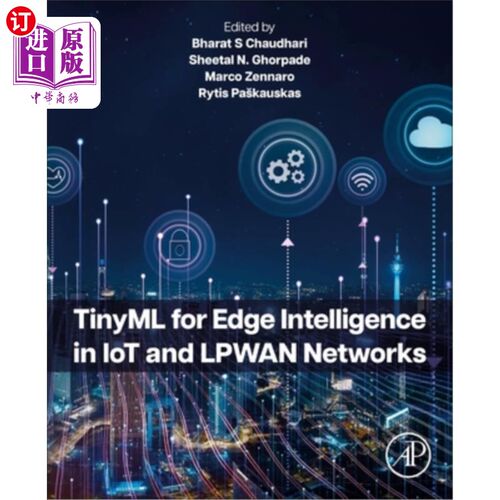 海外直订Tinyml for Edge Intelligence in Iot and Lpwan Networks Iot和Lpwan边缘智能的Tinyml
