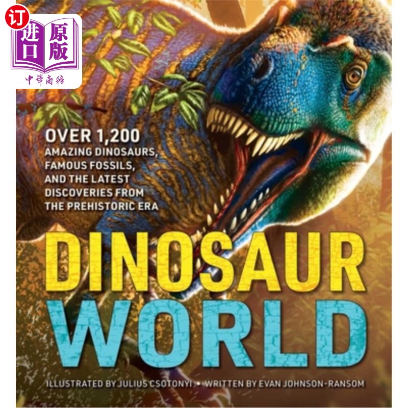 海外直订Dinosaur World: Over 1,200 Amazing Dinosaurs, Famous Fossils, and the Latest Dis恐龙世界:超过1200种神奇的