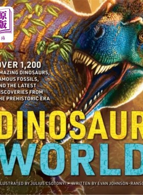 海外直订Dinosaur World: Over 1,200 Amazing Dinosaurs, Famous Fossils, and the Latest Dis 恐龙世界:超过1200种神奇的