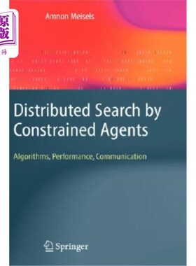海外直订Distributed Search by Constrained Agents: Algorithms, Performance, Communication 受约束代理的分布式搜索：算