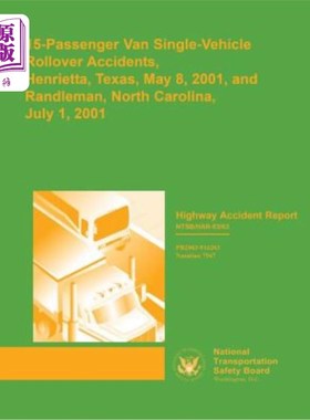 海外直订Highway Accident Report: 15-Passenger Van Single-Vehicle Rollover Accidents, Hen 高速公路事故报告:15座厢式