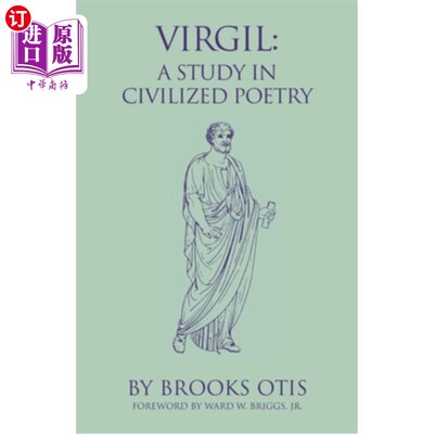 海外直订Virgil, 20: A Study in Civilized Poetry 维吉尔，20:文明诗歌研究