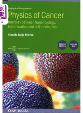 海外直订Physics of Cancer, 2nd Edition, Volume 1: Interplay between tumor biology, infla 癌症物理学，第2版，第1卷：肿