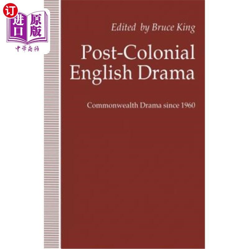 海外直订Post-Colonial English Drama: Commonwealth Drama Since 1960 后殖民时期英国戏剧:1960年以来的英联邦戏剧