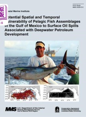 海外直订Potential Spatial and Temporal Vulnerability of Pelagic Fish Assemblages in the  墨西哥湾中上层鱼类组合对与