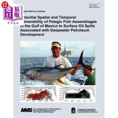 海外直订Potential Spatial and Temporal Vulnerability of Pelagic Fish Assemblages in the  墨西哥湾中上层鱼类组合对与