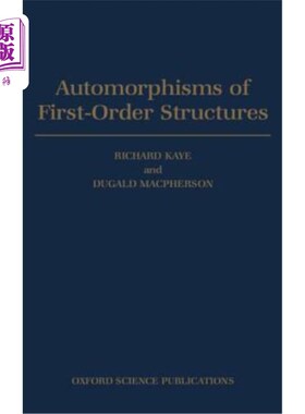 海外直订Automorphisms of First-Order Structures 一阶结构的自同构