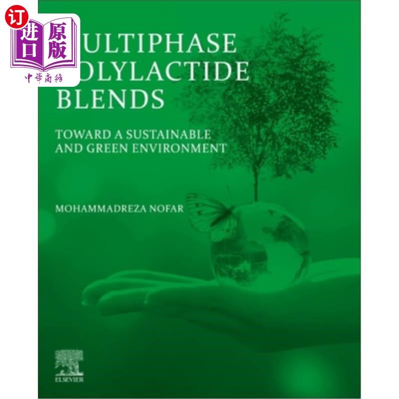 海外直订Multiphase Polylactide Blends: Toward a Sustainable and Green Environment 多相聚乳酸共混物:走向可持续的绿色