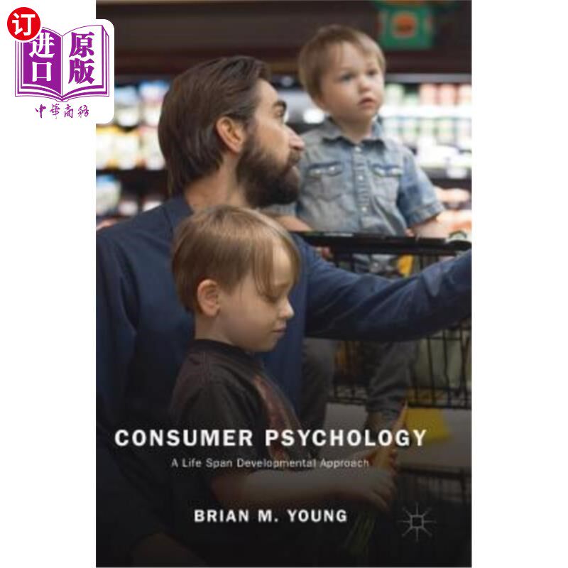 海外直订Consumer Psychology: A Life Span Developmental Approach 消费心理学:生命周期发展方法