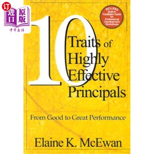 Good Traits Principals 海外直订Ten 高效校长 Highly Performance 十大特质：从好到高端 Effective Great From