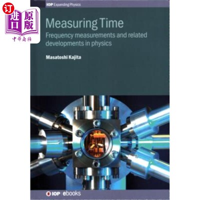 海外直订Measuring Time: Frequency measurements and related developments in physics 测量时间：频率测量和物理学的相关发展