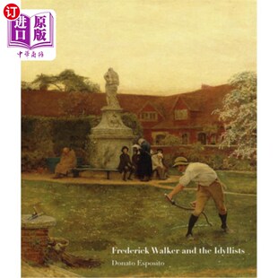 the 海外直订Frederick Walker and 弗雷德里克·沃克和田园诗家 Idyllists