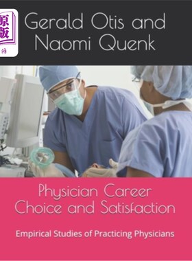 海外直订医药图书Physician Career Choice and Satisfaction: Empirical Studies of Practicing Physic 医师职业选择与满意