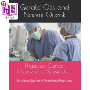 Studies 医师职业选择与满意 Choice Physic Practicing Empirical Satisfaction and Career 海外直订医药图书Physician