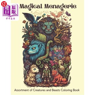 海外直订Magical Menagerie: Assortment of Creatures and Beasts Coloring Book 神奇的动物园:各种各样的生物和野兽着色书