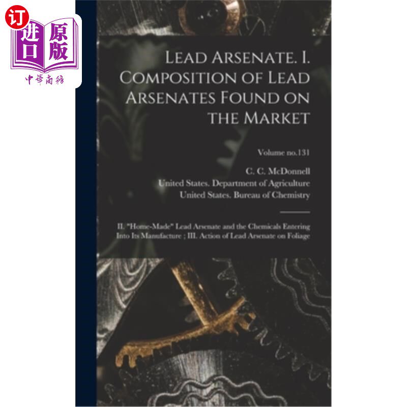 海外直订Lead Arsenate. I. Composition of Lead Arsenates Found on the Market; II. Home-ma 砷酸铅。一、市售砷酸铅的组