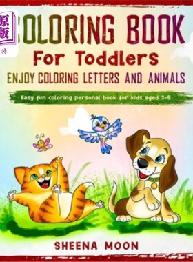 海外直订Coloring Book for Toddlers - Enjoy Coloring Letters and Animals: Easy Fun Colori 儿童涂色书-享受涂色字母和