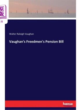海外直订Vaughan's Freedmen's Pension Bill 沃恩的自由人养老金法案