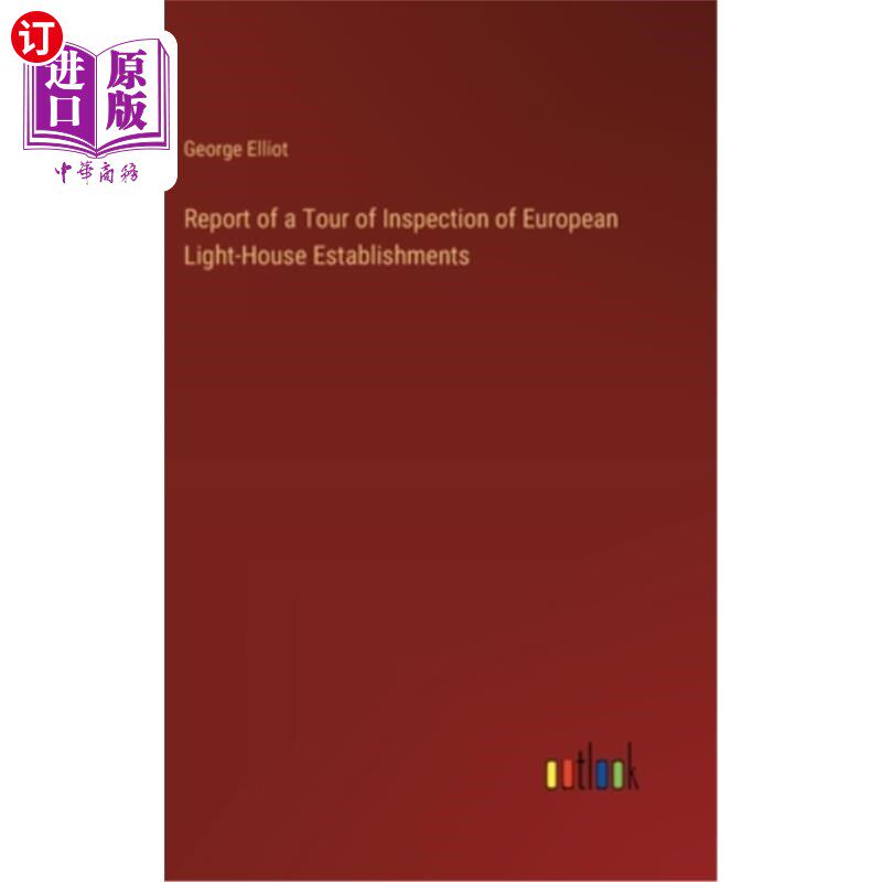 海外直订Report of a Tour of Inspection of European Light-House Establishments 欧洲灯塔设施考察考察报告