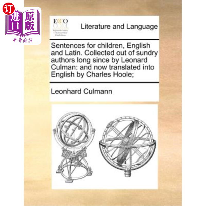 海外直订Sentences for Children, English and Latin. Collected Out of Sundry Authors Long  给孩子的句子，英语和拉丁语