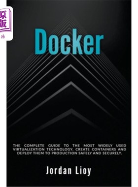 海外直订Docker: The Complete Guide to the Most Widely Used Virtualization Technology. Cr Docker:最广泛