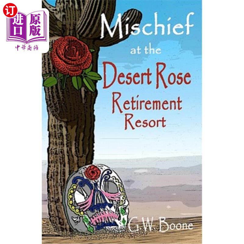 海外直订Mischief at the Desert Rose Retirement Resort 沙漠玫瑰退休度假村恶作剧