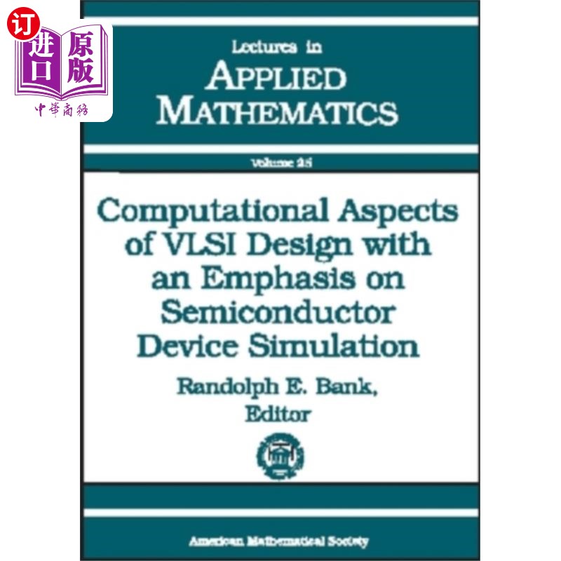 海外直订Computational Aspects of VLSI Design with an Emp... 以半导体器件模拟为重点的超大规模集成电路设计的计算方面