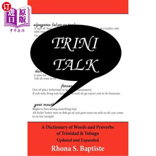 海外直订Trini Talk: A Dictionary of Words and Proverbs of Trinidad & Tobago 特里尼谈话:特立尼达和多巴哥的词汇和谚语