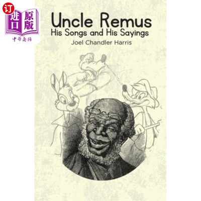 海外直订Uncle Remus: His Songs and His Sayings 莱姆斯叔叔：他的歌曲和语录