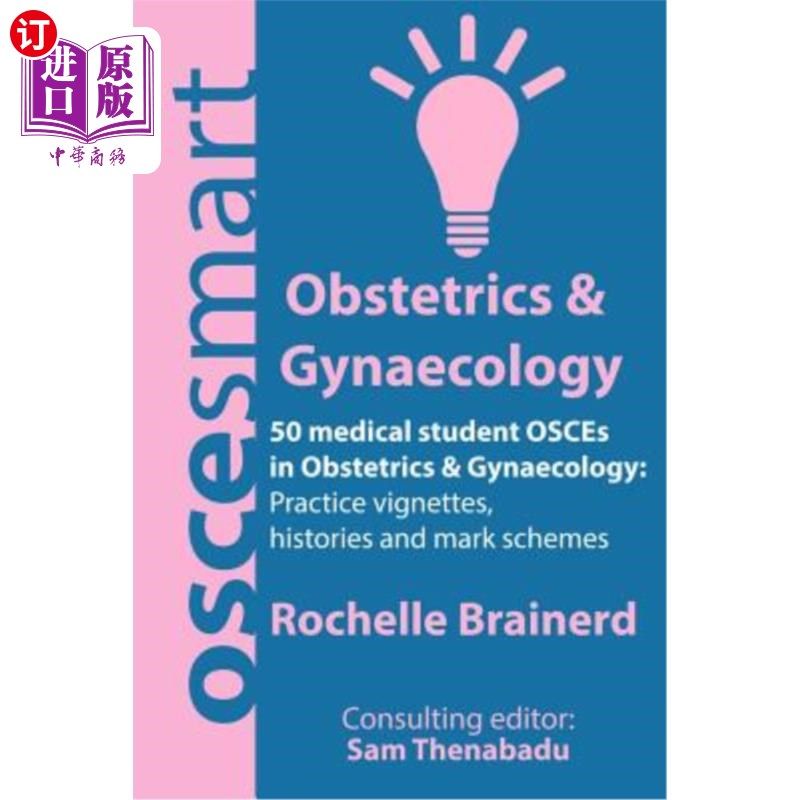海外直订医药图书Oscesmart - 50 Medical Student Osces in Obstetrics & Gynaecology: Vignettes, His 奥斯卡奖——50名医