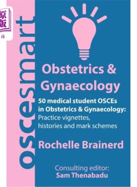 海外直订医药图书Oscesmart - 50 Medical Student Osces in Obstetrics & Gynaecology: Vignettes, His 奥斯卡奖——50名医