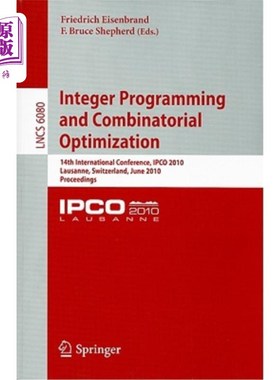 海外直订Integer Programming and Combinatorial Optimization: 14th International Conferenc 整数规划与组合优化：第14届国