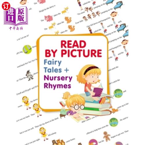 海外直订READ BY PICTURE. Fairy Tales + Nursery Rhymes: Learn to Read. Book for Beginning 读图。童话+童谣:学会阅读。