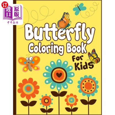 海外直订Butterfly Coloring Book for Kids: Cute Butterfly drawing and Coloring Art Activi 儿童蝴蝶彩绘书：可爱的蝴蝶