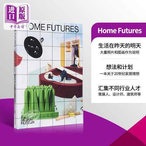 Home Futures: Living in Yesterday‘s Tomorrow 进口艺术 家居未来 后现代未来主义家居设计室内装潢装修【中商原版】