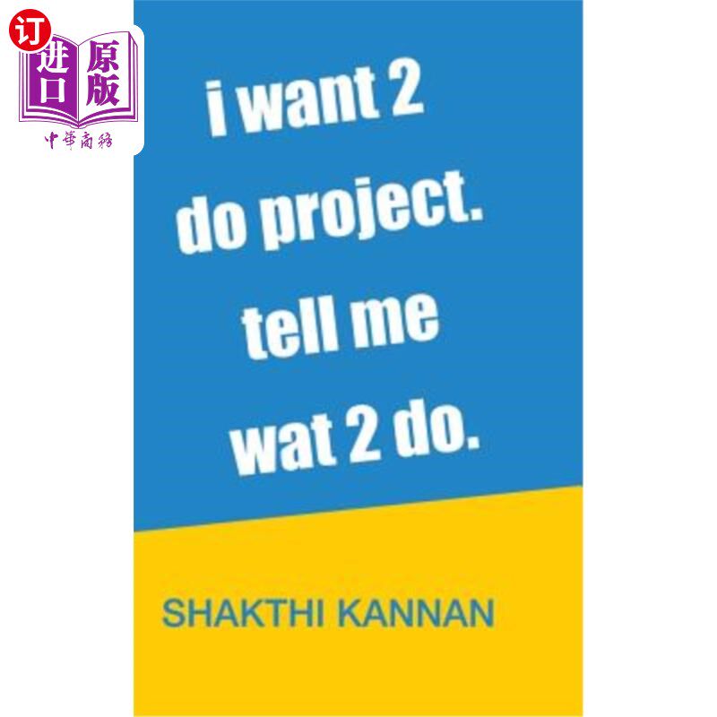 海外直订i want 2 do project. tell me wat 2 do. 我想做项目。告诉我该怎么办。
