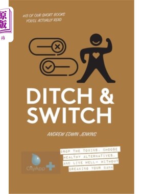 海外直订医药图书Ditch & Switch: Drop the toxins, choose healthy alternatives, and live well- wit 放弃和改变：放弃毒