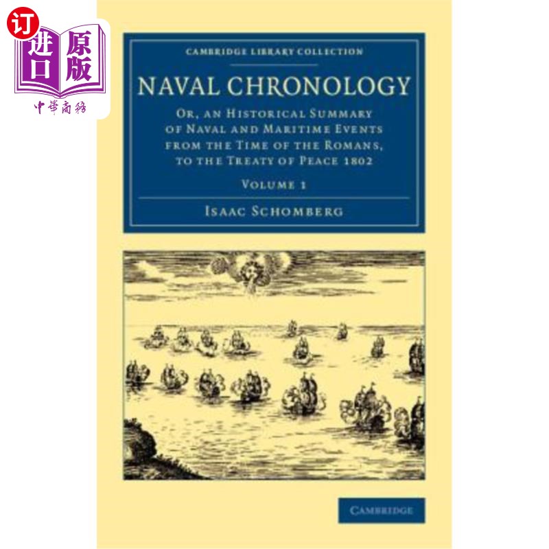 海外直订Naval Chronology: Or, an Historical Summary of Naval and Maritime Events from th