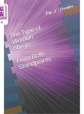 海外直订The Type of Woman She Is From Both Standpoints 从两个角度来看，她都是那种类型的女人
